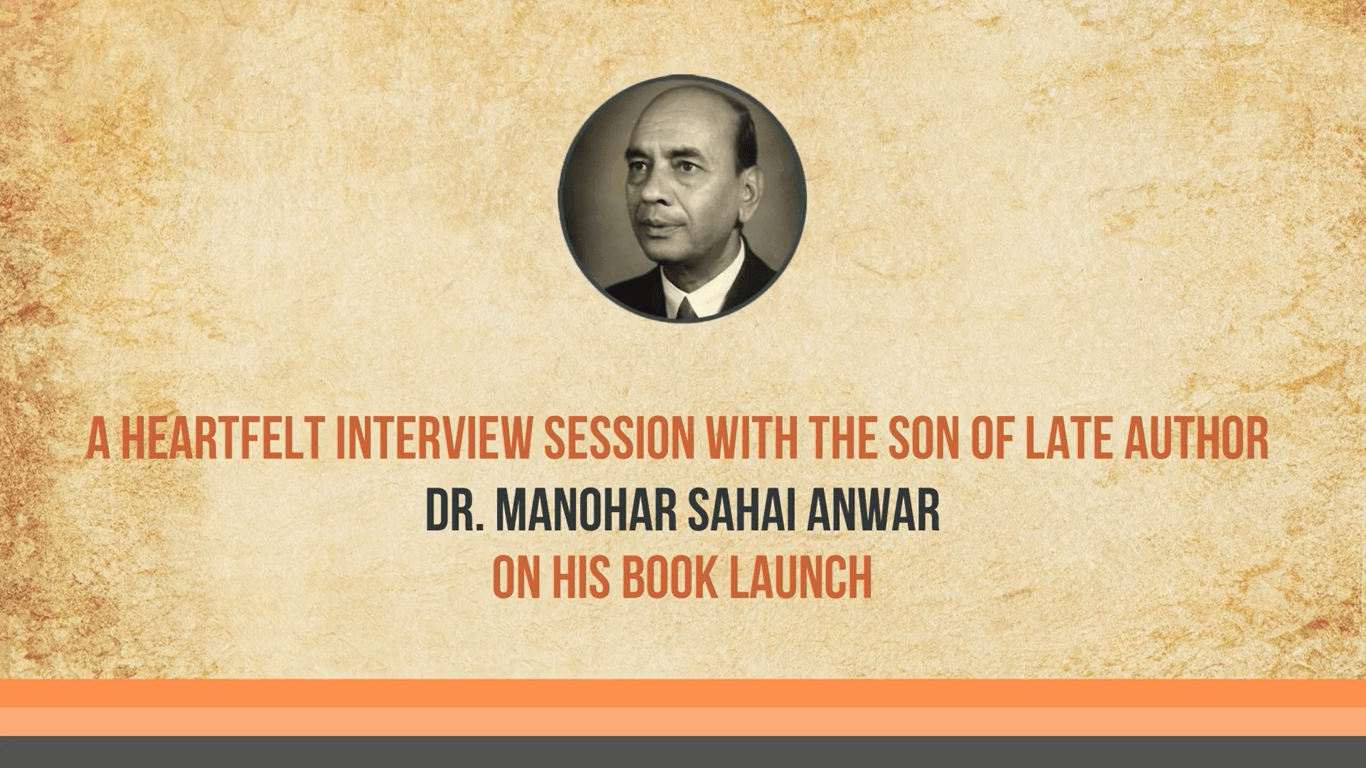 Interview session & Tribute to Dr. Manohar Sahai Anwar